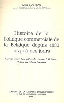 Histoire de la politique commerciale de la Belgique depuis 1830 jusqu'à nos jours